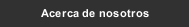 Acerca de nosotros